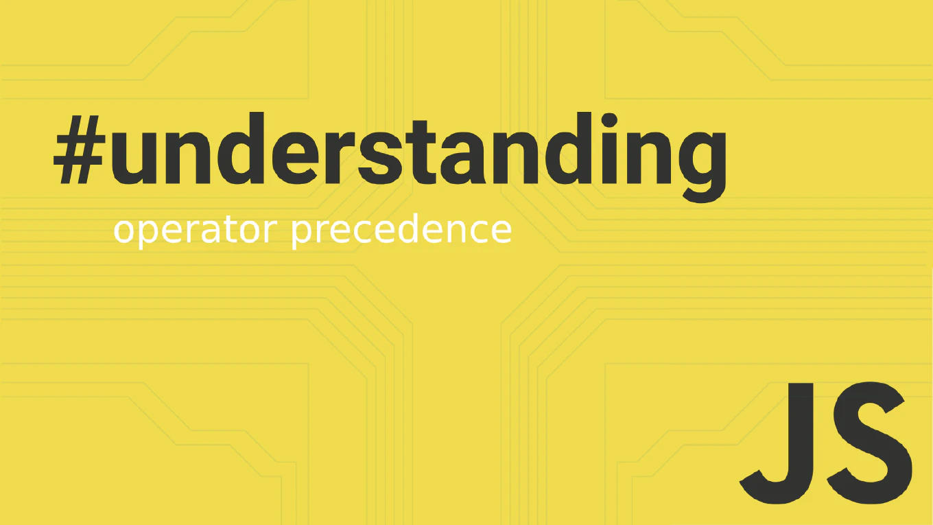 Operator Precedence in JavaScript